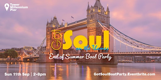 Got Soul On The Thames (End of Summer) Boat Party - Sun 11th Sep 2022