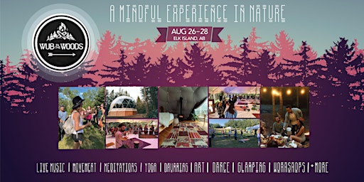 WUB IN THE WOODS | A mindful glamping retreat & experience in nature