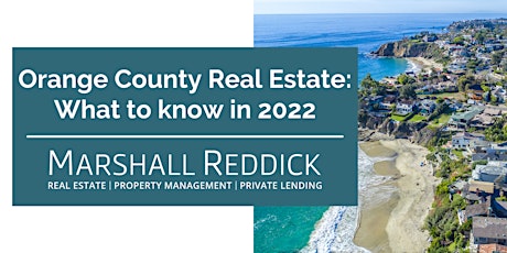 Orange County, CA Real Estate: What to Know in 2022
