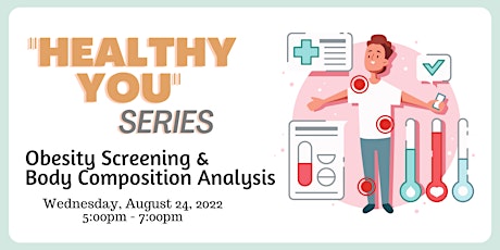 Healthy You Series: Obesity Screening & Body Composition Analysis