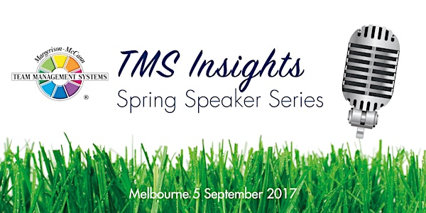 TMS Insights: Spring Speaker Series (Melbourne)
