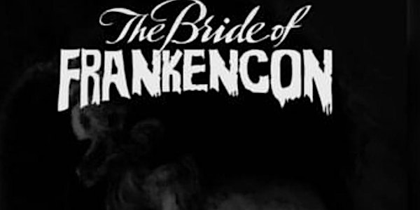 Orbit DVD Presents Bride of FrankenCon 2023