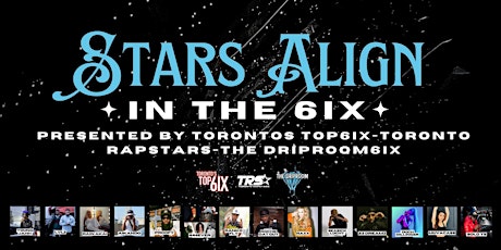 STARS ALIGN IN THE 6IX
