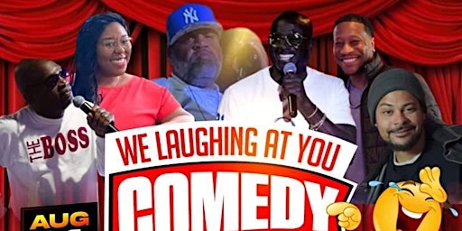 We laughing at you comedy Tour