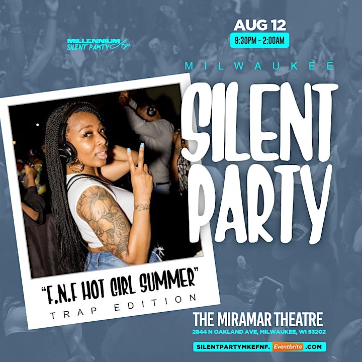 SILENT PARTY MILWAUKEE: “F.N.F HOT GIRL SUMMER " TRAP EDITION image