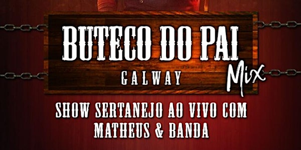 BUTECO DO PAI mix - GALWAY