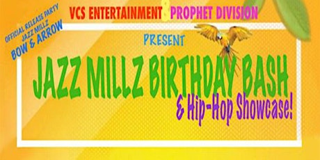 Jazz Millz Birthday Bash & Hip-Hop Showcase