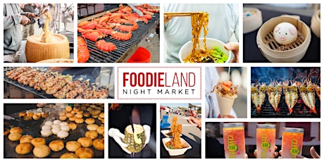 FoodieLand Night Market  - Berkeley | August 5-7
