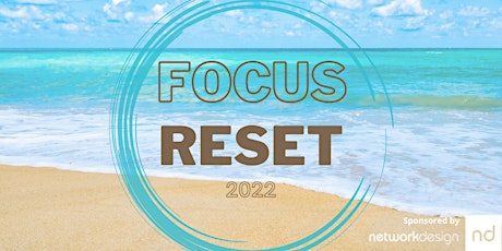 Focus Reset 22 (Encore)