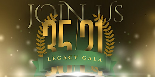 35/21 Legacy Celebration Gala