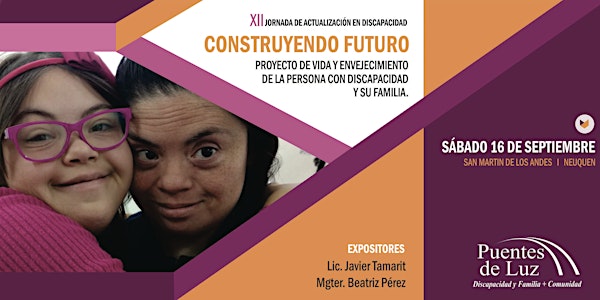 XII Jornada de Actualización en Discapacidad - CONSTRUYENDO FUTURO: Proyecto de vida y envejecimiento en la persona con discapacidad y su familia