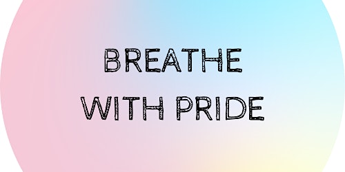 Breathe with pride a 6 week enquiry for LGBTQIA+ people