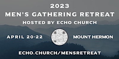 2023 Men's Gathering Retreat, Hosted by Echo Church
