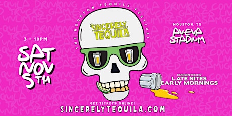 SINCERELY, TEQUILA.  DRINKING FESTIVAL 2022