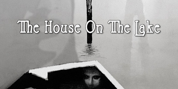 "The House On the Lake" Advance Screening