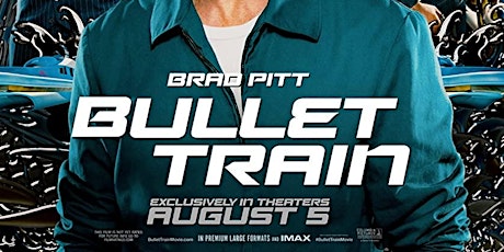 Bullet Train (Aug 5-11, 2022)