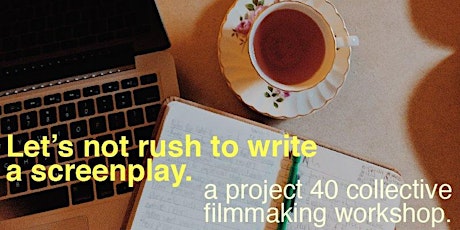 P40 Talkerative: Let's Not Rush to Write a Screenplay primary image