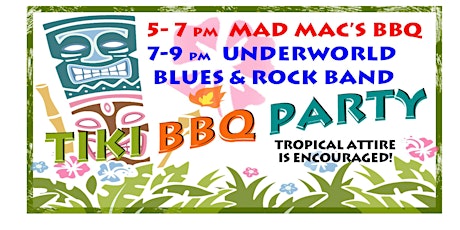 Tiki BBQ Party with Music by the Underworld Blues Band