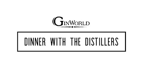 Ginworld Dinner with the Distillers