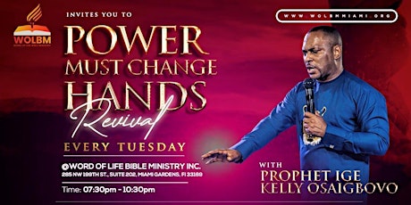Word Of Life Bible Ministry "Power Must Change Hands Tuesday Revival"