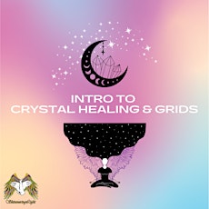Crystal Healing + Grid Workshop
