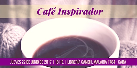 Imagen principal de Reserva de lugar - Café Inspirador: Enfocate en la vida que querés