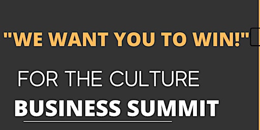 FOR THE CULTURE BUSINESS SUMMIT 2022
