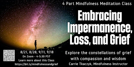 Embracing Impermanence, Grief, and Loss - 4 Mindfulness Meditation Classes