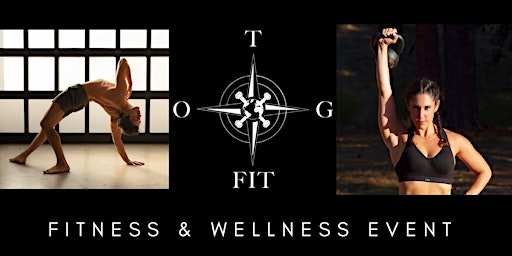 O.T.G. FIT - Fitness & Wellness Event