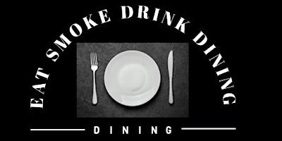 Eat. Smoke. Drink