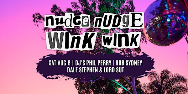 Nudge Nudge Wink Wink 06/08/2022