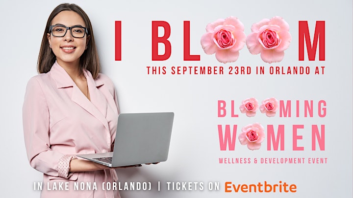 BLOOMING WOMEN: The Women's Self-Development & Wellness Event in Lake Nona image