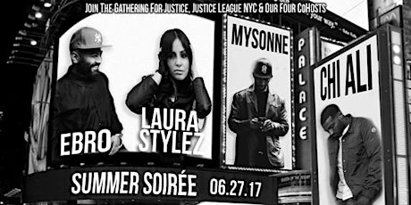Summer Soiree w/ Justice League NYC Hosted by Mysonne, Laura Stylez, Ebro & Chi-Ali primary image