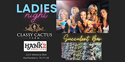 Ladies Night - Drinks and a Succulent Bar