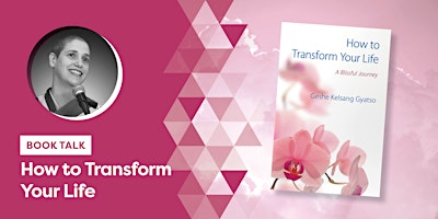 Book Talk: 'How to Transform Your Life' Presented by Gen Kelsang Tsalden