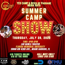 URGENT, Inc's Summer Camp  K-8  Show NEW DATE
