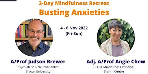 3-Day Mindfulness Retreat: Dr.JudsonBrewer&A/Prof.AngieChew - OS20221104MR