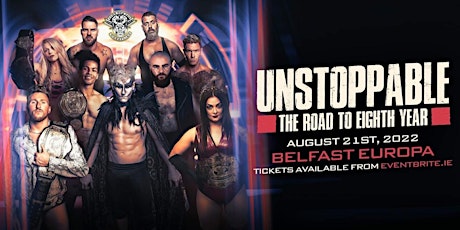 Over The Top Wrestling Presents "Unstoppable" Belfast