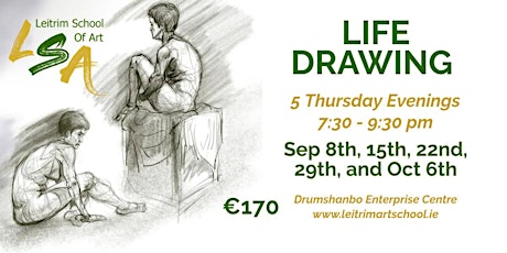 Life Drawing Class 5 Thursday Eve's 7:30-9:30pm, Sep 8, 15, 22, 29 & Oct 6