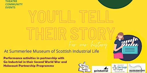 You'll tell their Story - Performance Workshop at Summerlee Museum