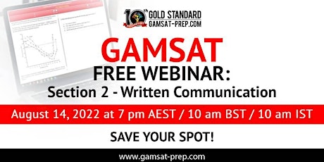 GAMSAT Free Webinar: Section 2 - Written Communication