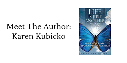 Meet the Author: Karen Kubicko “Life Is Just Another Class"