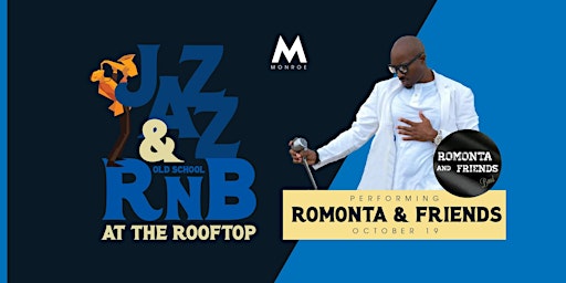 Image principale de Jazz & old School RnB  Performing Romonta and Friends at Monroe Rooftop