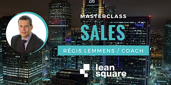 LeanSquare MasterClass#2 : Sales par Régis Lemmens