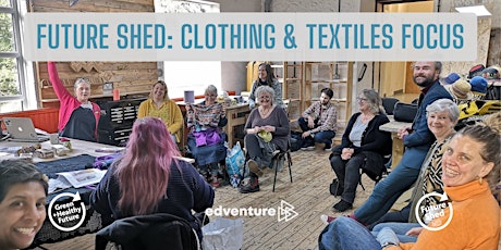 Future Shed Friday - Clothing and Textiles Focus
