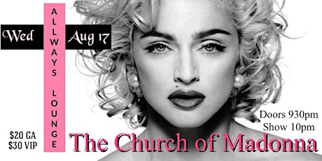 The Church of Madonna!  A Tribute Show