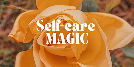 Self-care MAGIC Workshop Series