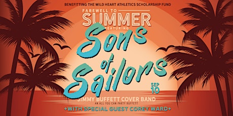 Farewell to Summer ft. Sons of Sailors & Corey Ward