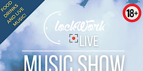 CLOCKWORK LIVE MUSIC SHOW