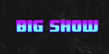 The Big Show - Hottest Stand Up Comedy Show in NYC